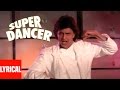 Super Dancer Lyrical Video | Dance Dance | Bappi Lahiri, Alisha Chanai | Mithun Chakraborty