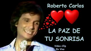 ROBERTO CARLOS - LA PAZ DE TU SONRISA ''Vídeo-Clip En Vivo TVE Madrid'' - HD