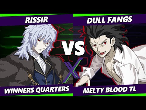 F@X 431 Winners Quarters - Rissir (Vlov) Vs. Dull Fangs (Kohaku) Melty Blood: Type Lumina
