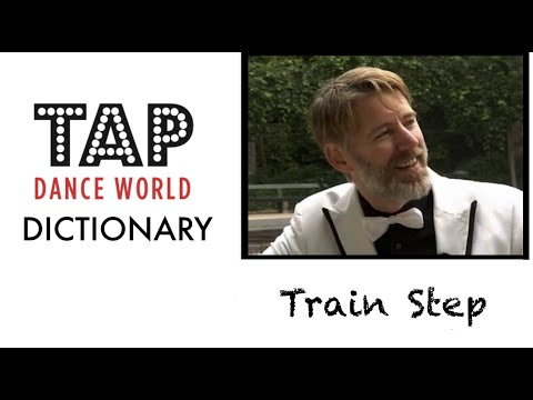 TRAIN STEP / Tap Dance Dictionary / Dictionnaire des pas de claquettes - Tutoriel - Tutorial - TDW