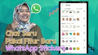 Nyobain Fitur Baru WhatsApp, Bisa Ngirim Stiker Beragam, Dijamin Chatting Kita Bakalan Lebih Seru