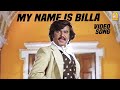 My Name Is Billa Video Song மை நேம் இஸ் பில்லா Billa Rajinikanth Sripr