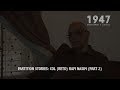 1947 Partition Stories Colonel Retd Rafi Nasim Part 2