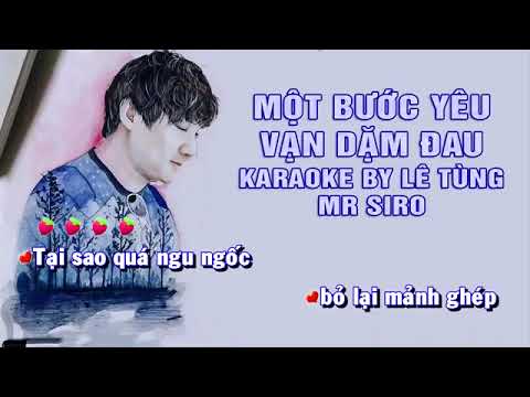 [Karaoke] Một Bước Yêu Vạn Dặm Đau - Mr Siro (Beat Gốc)