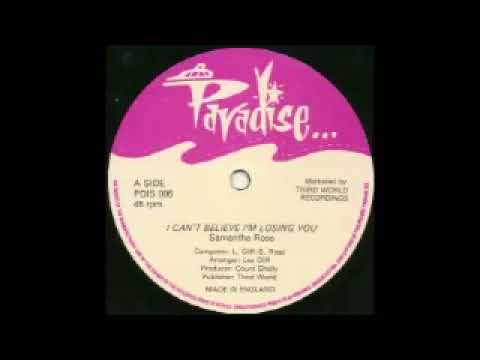 Samantha Rose - I Can't Believe I m Losing You