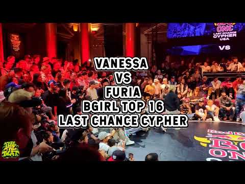 VANESSA VS FURIA-RED BULL BC ONE WORLD FINALS 2022-B GIRL TOP 16-LAST CHANCE CYPHER