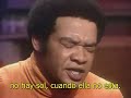 Bill Withers Ain T No Sunshine Subtitulado Españ