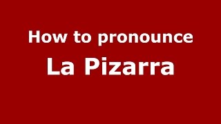 How to pronounce La Pizarra