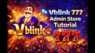 Vblink 777 Admin Store Tutorial
