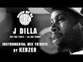 J Dilla Instrumental Mix Tribute by Kebzer 