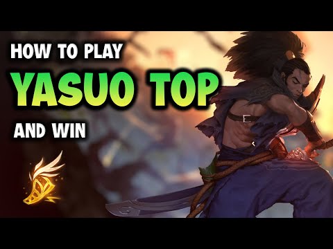 HOW TO PLAY YASUO TOP AND DOMINATE EVERY GAME | The Unf0rgiv3n