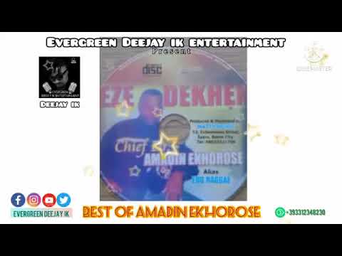 AMADIN EKHOROSE MIXTAPE | MIX BY DEEJAY IK vol.1