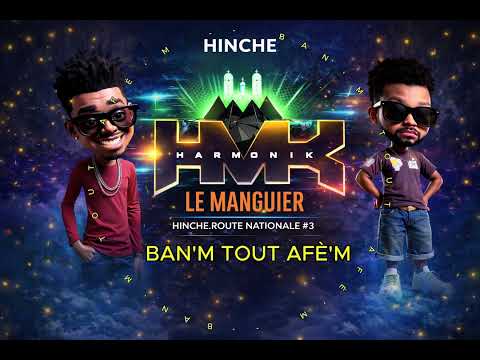 BAN'M TOUT AFÈ'M - LIVE HINCHE