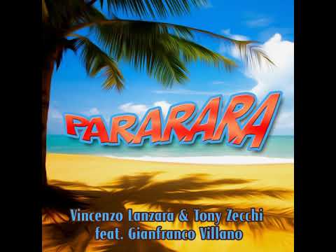 Vincenzo Lanzara & Tony Zecchi feat.  Gianfranco Villano  - Pararara (Beach Version)