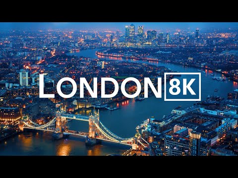 London in 8K ULTRA HD 60FPS - Capital of The United Kingdom