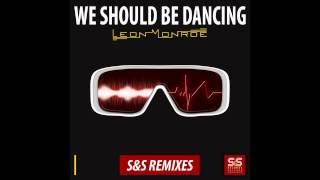 Leon Monroe - We Should Be Dancing (Stanny Abram Abracadabra Remix)