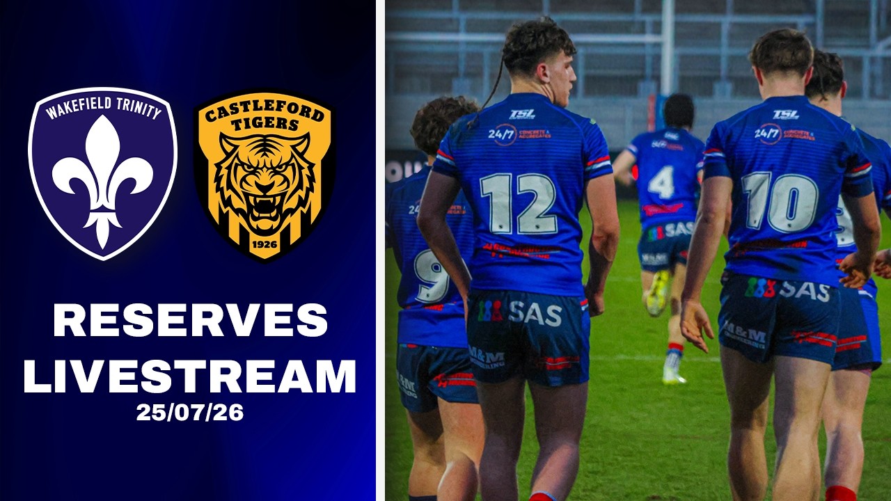 Reserves | Wakefield Trinity vs Castleford Tigers