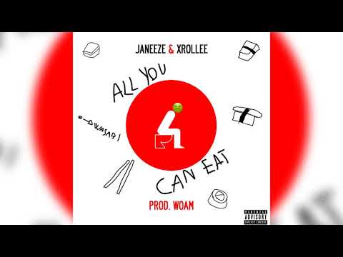 Janeeze & xRollee - All You Can Eat (Prod. Woam)