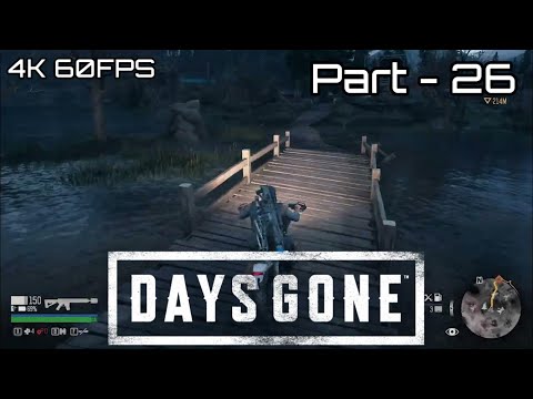 Days Gone PC Gameplay Walkthrough Part- 26 | The only one he's got | 4K 60fps