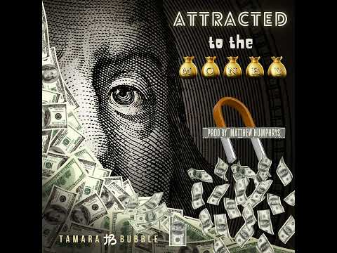 Tamara Bubble - Attracted To The Money [Official Audio]