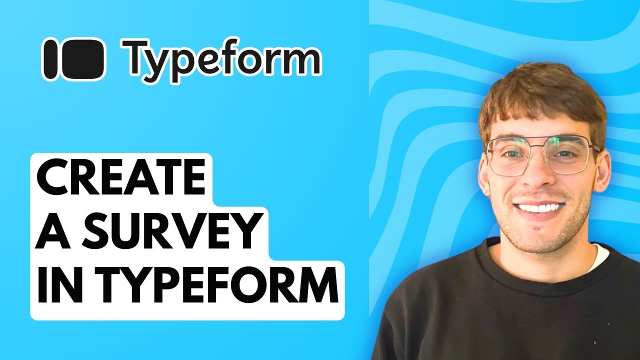 How to Create a Survey in Typeform [2026 Full Guide]