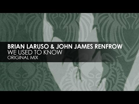 Brian Laruso & John James Renfrow - We Used To Know