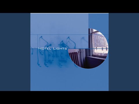 You Come and I Go - Hotel Lights