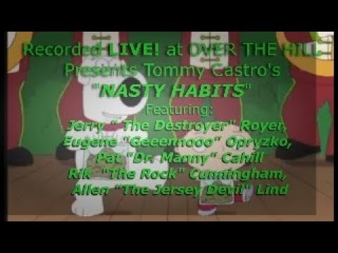 Recorded LIVE! Nasty Habits   Show #6 - Jerry, Eugene, Manny, Rik and Allen