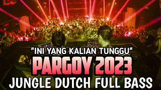 Download lagu DJ PARGOY 2023 - JUNGLE DUTCH FULL BASS 2023 TERBARU mp3