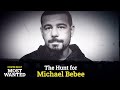 Crime Beat Most Wanted: Michael Bebee | S2 E1