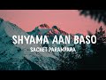Sachet Parampara Shyama Aan Baso LYRICS