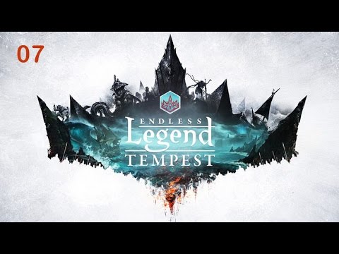 Endless Legend - Tempest: Let's Play (Part 7)