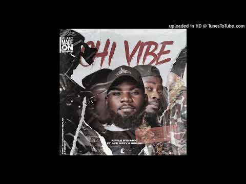Riffle Dynamic- Chi Vibe feat Ace Jizzy & Bee Jay