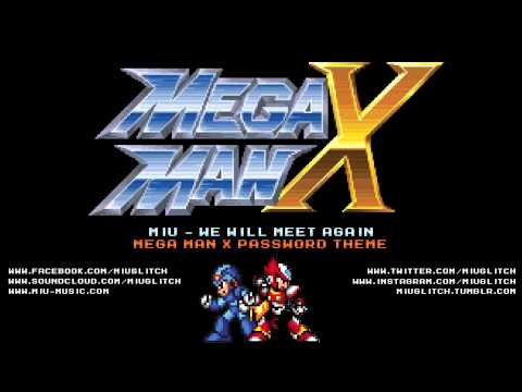 Miu - We Will Meet Again (Mega Man X Password Theme)