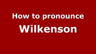 How to pronounce Wilkenson