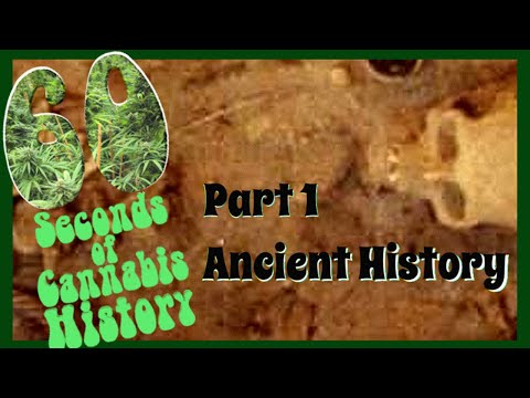 60 Seconds of Cannabis History - Part 1 - Ancient History