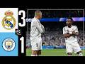 HIGHLIGHTS Real Madrid 3 1 Manchester City Champions League