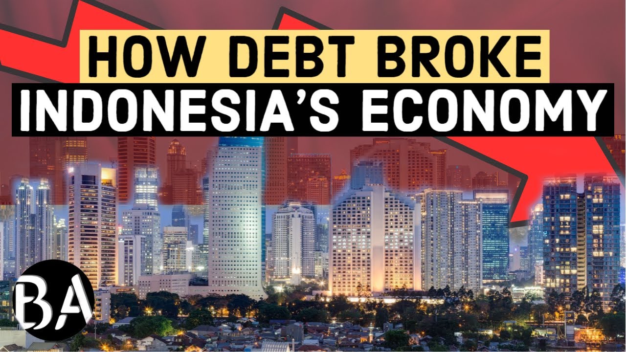 How Debt Broke Indonesia's Economy