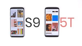 OnePlus 5T vs Samsung Galaxy S9 and Samsung Galaxy S9+
