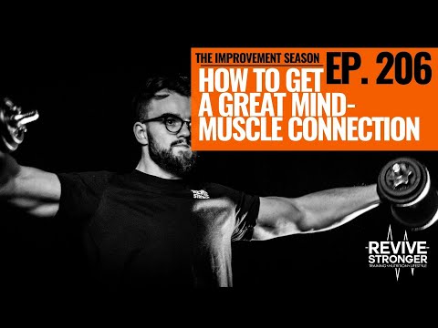 206: The Improvement Season - How To Get A Great Mind-Muscle Connection