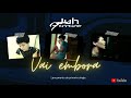 Vai embora - Juh Ferreira
