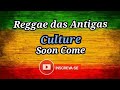 REGGAE: Culture - Soon Come