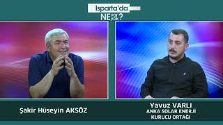 09 09 2026 ISPARTADA NE VAR NE YOK 2   Yavuz Varlı   anka solar enerji