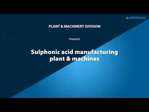 Sulphonic acid manufacturing plant and machines