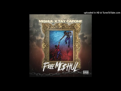 Mishul Ft Tay Capone - Free Mishul (Official Audio)
