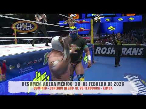 CMLL - DOMINIO - CEREBRO NEGRO JR. VS TENOCHCA - KIMBA / ARENA MÉXICO / 20-02-26