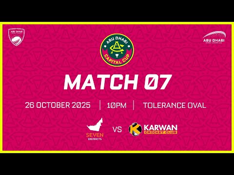 Abu Dhabi Capital Cup 2025 | The Seven Districts vs Karwan CC  | Match 6
