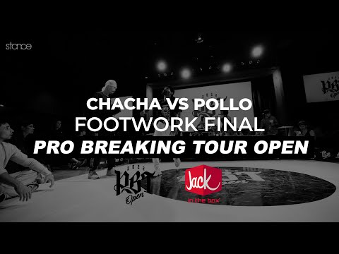Chacha vs Pollo | Footwork Battle Finals | STANCE | PRO BREAKING TOUR OPEN 2022