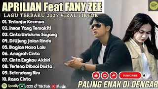 Download lagu TERLANJUR KECEWA - APRILIAN FEAT FANY ZEE FULL ALBUM TERBAIK (LIRIK) LAGU MELAYU TERBARU 2025  mp3