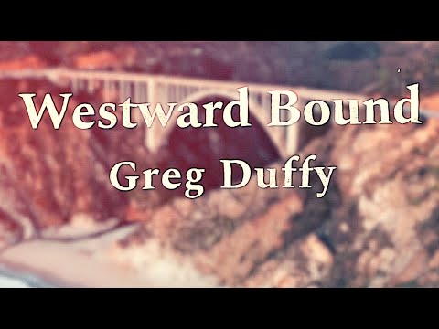 Greg Duffy - Westward Bound (Official Lyric Video)